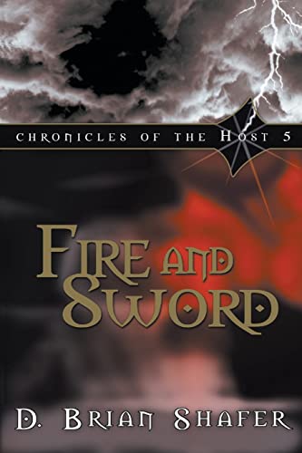 Stock image for Fire and Sword: Chronicles of the Host, Vol 5 for sale by Reliant Bookstore