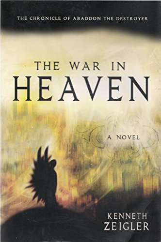 Stock image for The War in Heaven : The Chronicle of Abaddon the Destroyer for sale by Better World Books