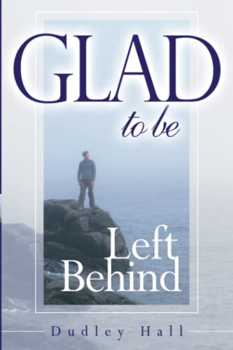 Beispielbild fr Glad to Be Left Behind zum Verkauf von BooksRun