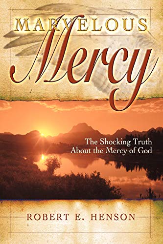 Beispielbild fr Marvelous Mercy: The Shocking Truth About the Mercy of God zum Verkauf von WorldofBooks