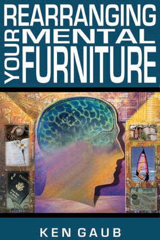 Stock image for Re-Arranging Your Mental Furniture for sale by ThriftBooks-Dallas