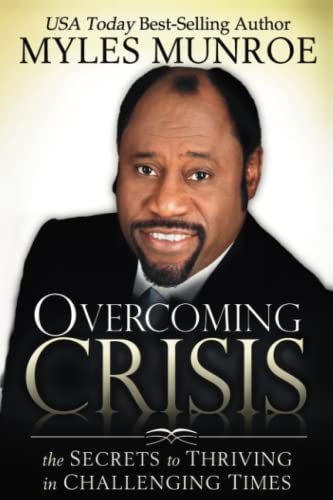 9780768430523: Overcoming Crisis: The Secrets to Thriving in Challenging Times