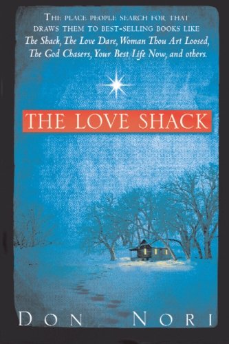 Beispielbild fr The Love Shack : The Place People Search for That Draws Them to Best Selling Books Like the Shack, the Love Dare, Woman Thou Art Loosed, the God Chasers, Your Best Life Now, and Others zum Verkauf von Better World Books