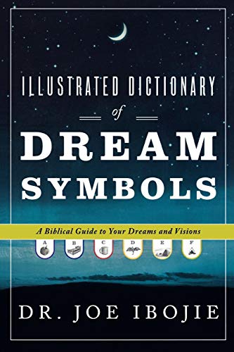 Imagen de archivo de Illustrated Dictionary of Dream Symbols: A Biblical Guide to Your Dreams and Visions a la venta por SecondSale