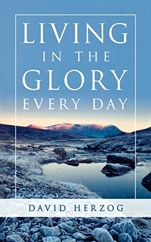 Stock image for Living in the Glory Everyday for sale by -OnTimeBooks-