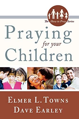 Imagen de archivo de Praying for Your Children: How to Pray Specific Needs Series a la venta por Goodwill