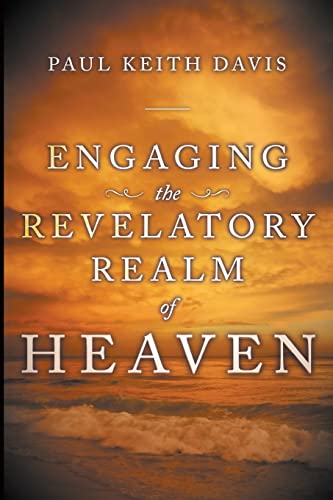 Stock image for Engaging The Revelatory Realm of Heaven for sale by MusicMagpie