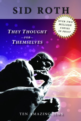 Stock image for They Thought for Themselves: Ten Amazing Jews for sale by Hawking Books