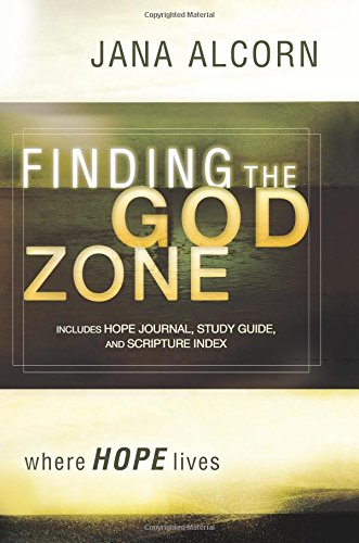 9780768432183: Finding the God Zone: Where Hope Lives