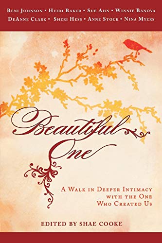Stock image for Beautiful One: A Walk In Deeper Intimacy with the One Who Created Us for sale by SecondSale