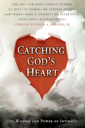 9780768432503: Catching God's Heart: The Wisdom and Power of Intimacy