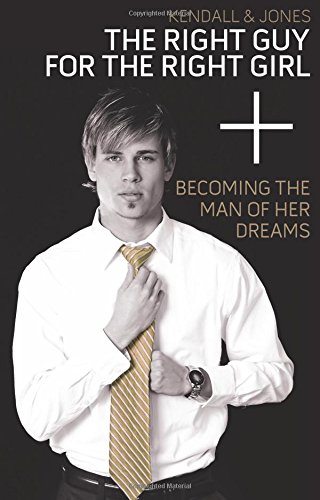 9780768432565: The Right Guy for the Right Girl: Becoming the Man of Her Dreams