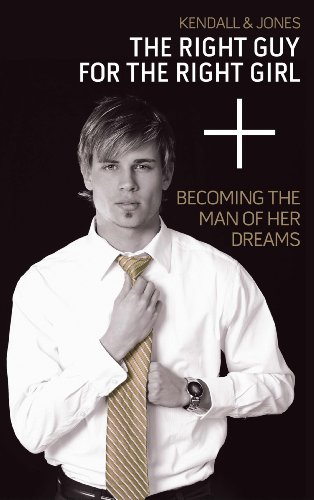 Stock image for The Right Guy for the Right Girl: Becoming the Man of Her Dreams for sale by SecondSale