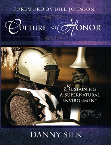 Stock image for Culture of Honor: Sustaining a Supernatural Environment for sale by Ergodebooks