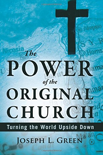 Beispielbild fr The Power of the Original Church: Turning the World Upside Down zum Verkauf von Wonder Book