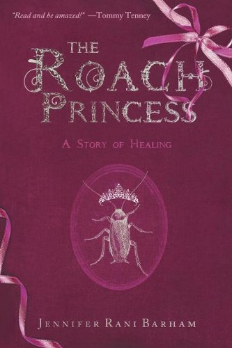 Imagen de archivo de The Roach Princess: Healing with the Holy Spirit a la venta por Hawking Books