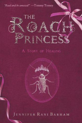 Stock image for The Roach Princess: Healing with the Holy Spirit for sale by Hawking Books