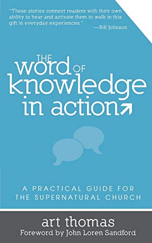 Beispielbild fr The Word of Knowledge in Action: A Practical Guide for the Supernatural Church zum Verkauf von Your Online Bookstore