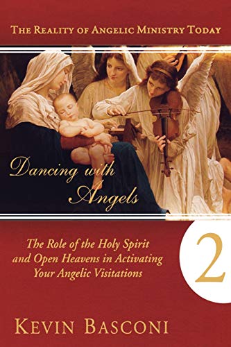 Beispielbild fr Dancing with Angels, Book Two: The Role of the Holy Spirit and Open Heavens in Activating Your Angelic Visitations zum Verkauf von ThriftBooks-Dallas