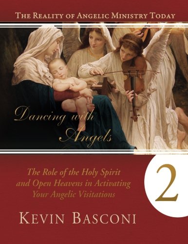 Beispielbild fr Dancing with Angels 2: The Role of the Holy Spirit and Open Heavens in Activating Your Angelic Visions (Book 2): Volume 2 zum Verkauf von Revaluation Books