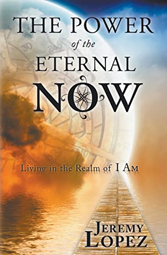 Beispielbild fr The Power of Eternal Now: Living in the Realm of I Am zum Verkauf von Blue Vase Books