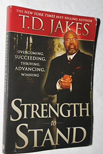 Stock image for Strength to Stand: Overcoming, Succeeding, Thriving, Advancing, Winning! for sale by Sessions Book Sales