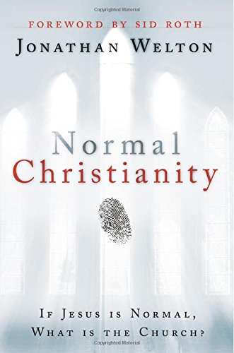 Imagen de archivo de Normal Christianity: If Jesus is Normal, what is the Church? a la venta por SecondSale
