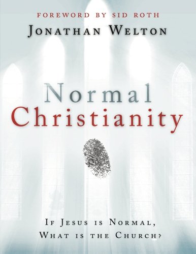 9780768439632: Normal Christianity: If Jesus is Normal, What is the Church?