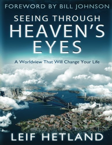 Stock image for Seeing Through Heaven's Eyes: A World View that will Transform Your Life for sale by Book Deals