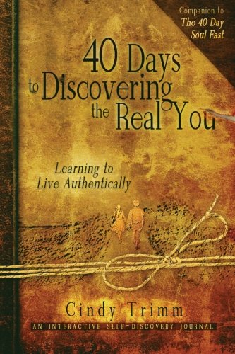 Imagen de archivo de 40 Days to Discovering the Real You: Learning to Live Authentically a la venta por ZBK Books