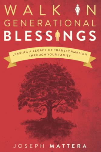 Beispielbild fr Walk in Generational Blessings: Leaving a Legacy of Transformation Through Your Family zum Verkauf von ThriftBooks-Dallas