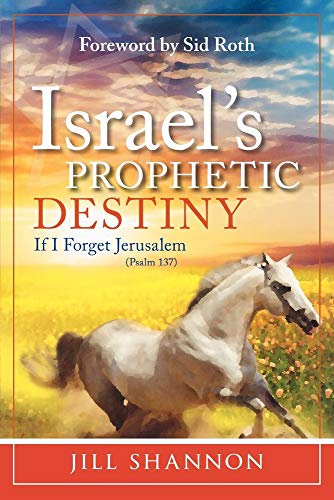 9780768440720: Israel's Prophetic Destiny: If I forget Jerusalem