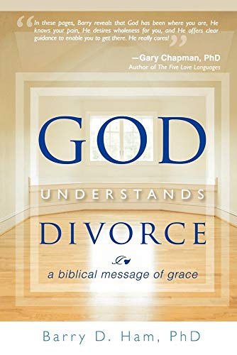 Stock image for God Understands Divorce: A Biblical Message of Grace for sale by Reliant Bookstore