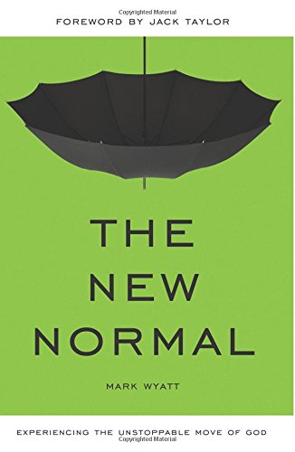9780768440935: The New Normal: Experiencing the Unstoppable Move of God