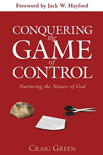 Beispielbild fr Conquering the Game of Control: Nurturing the Nature of God zum Verkauf von Wonder Book
