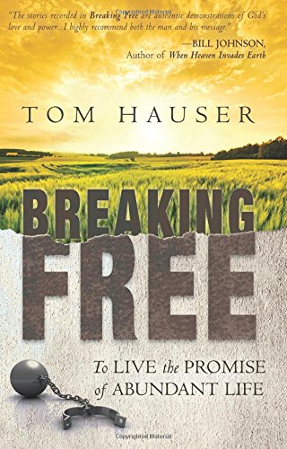 Imagen de archivo de Breaking Free: To Live the Promise of Abundant Life a la venta por SecondSale