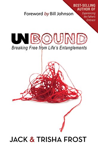 Stock image for Unbound: Breaking Free of Life's Entanglements for sale by SecondSale