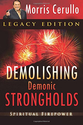 9780768441932: Demolishing Demonic Strongholds: Spiritual Firepower