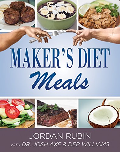 Stock image for Maker's Diet Meals: Biblically-Inspired Delicious and Nutritous Recipes for the Entire Family for sale by Half Price Books Inc.
