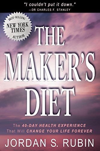 Stock image for The Maker's Diet: The 40-day health experience that will change your life forever for sale by SecondSale