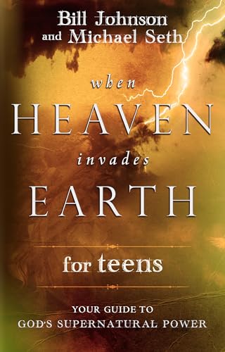 Imagen de archivo de When Heaven Invades Earth for Teens: Your Guide to Gods Supernatural Power a la venta por Goodwill Books
