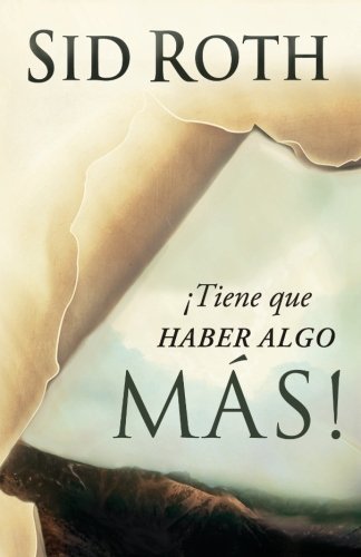 Beispielbild fr Tiene que Haber Algo Ms! (Spanish Edition) zum Verkauf von Books Unplugged