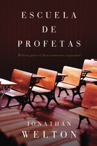 Imagen de archivo de Escuela de Profetas: Pilares para el discernimiento espiritual (Spanish Edition) a la venta por Revaluation Books