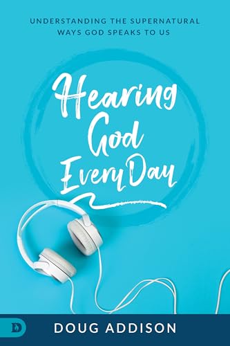 Stock image for Hearing God Every Day: Understanding the Supernatural Ways God Speaks to Us for sale by Ergodebooks