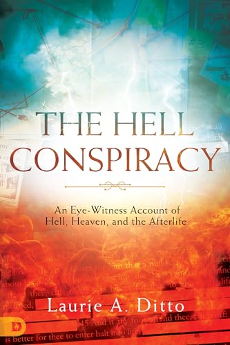 Stock image for The Hell Conspiracy: An Eye-witness Account of Hell, Heaven, and the Afterlife for sale by HPB-Diamond