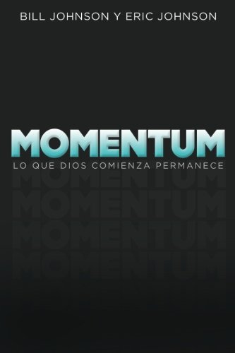 Stock image for Momentum: Lo que dios comienza permanece (Spanish Edition) for sale by GF Books, Inc.