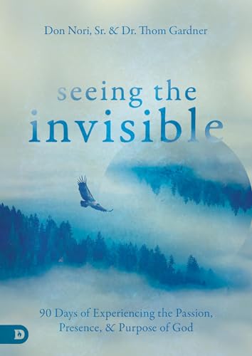 Beispielbild fr Seeing the Invisible: 90 Days of Experiencing the Passion, Presence, and Purpose of God zum Verkauf von Buchpark