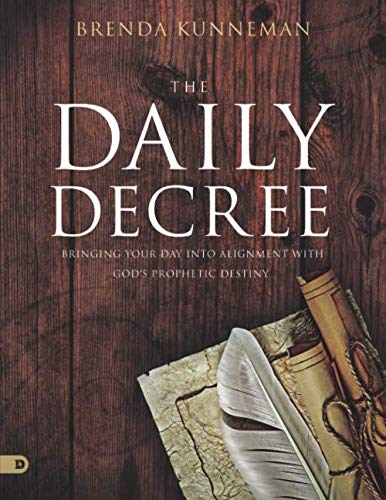 9780768447910: The Daily Decree (Large Print Edition): Bringing Your Day Into Alignment with God's Prophetic Destiny