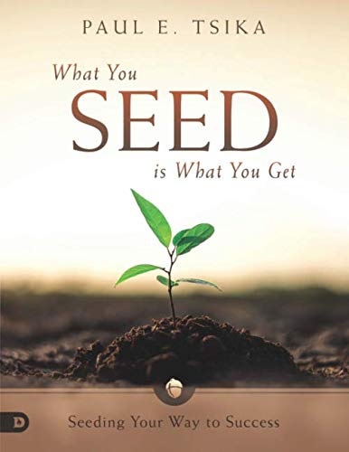 Stock image for What You Seed is What You Get (Large Print Edition): Seeding Your Way to Success for sale by Revaluation Books
