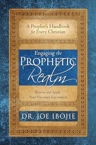 Imagen de archivo de Engaging the Prophetic Realm : Receive and Apply Your Visionary Encounters a la venta por Better World Books